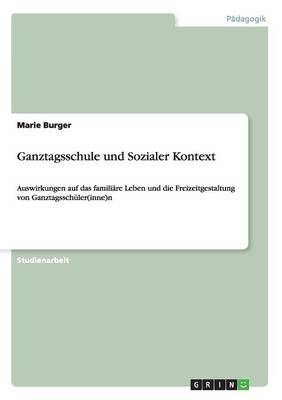 Ganztagsschule Und Sozialer Kontext