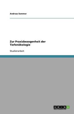 Zur Praxisbezogenheit Der Tiefenokologie