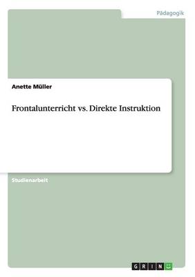 Frontalunterricht vs. Direkte Instruktion