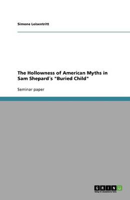 The Hollowness of American Myths in Sam Shepard s Buried Child