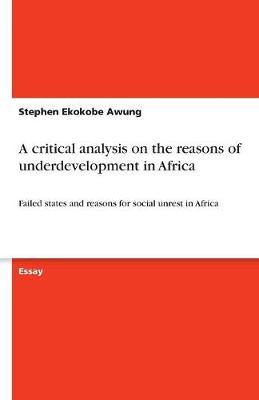 A Critical Analysis on the Reasons of Underdevelopment in Africa