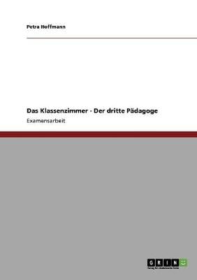 Der Dritte P dagoge. Das Klassenzimmer