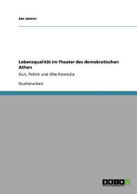Lebensqualit t Im Theater Des Demokratischen Athen