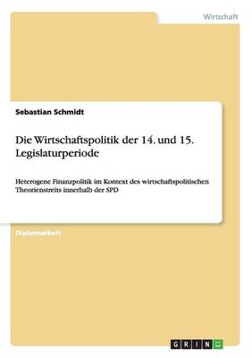 Die Wirtschaftspolitik Der 14. Und 15. Legislaturperiode
