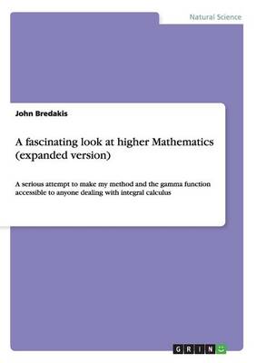 A Fascinating Look at Higher Mathematics (Expanded Version)