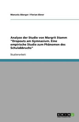 Analyse Der Studie Von Margrit Stamm Dropouts Am Gymnasium. Eine Empirische Studie Zum Ph nomen Des Schulabbruchs