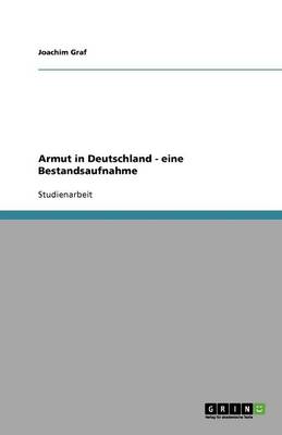 Armut in Deutschland - Eine Bestandsaufnahme