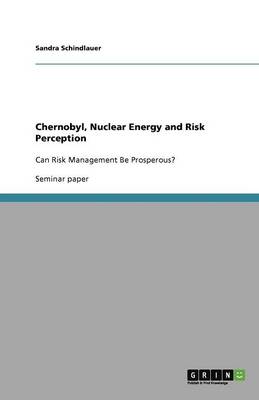 Chernobyl, Nuclear Energy and Risk Perception