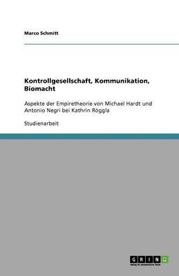 Kontrollgesellschaft, Kommunikation, Biomacht