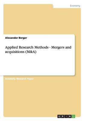 Applied Research Methods - Mergers and Acquisitions (M&a)