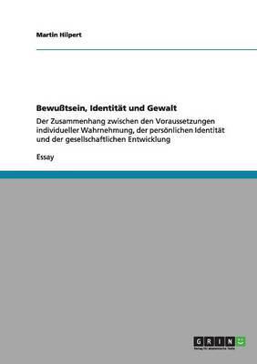 Bewu tsein, Identit t Und Gewalt