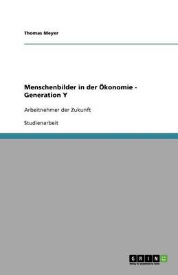 Menschenbilder in Der konomie. Generation Y