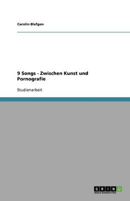 9 Songs - Zwischen Kunst Und Pornografie