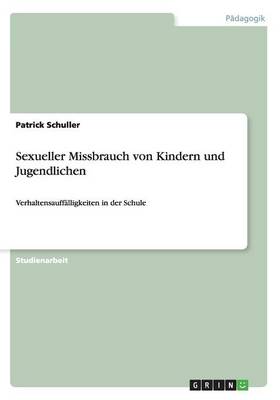 Sexueller Missbrauch Von Kindern Und Jugendlichen