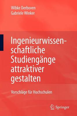 Ingenieurwissenschaftliche Studiengänge attraktiver gestalten