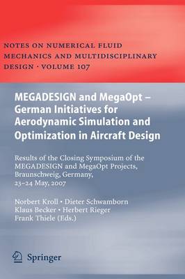 MEGADESIGN and MegaOpt - German Initiatives for Aerodynamic Simulation and Optimization in Aircraft Design