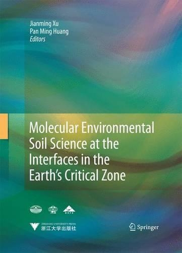 Molecular Environmental Soil Science at the Interfaces in the Earth's Critical Zone
