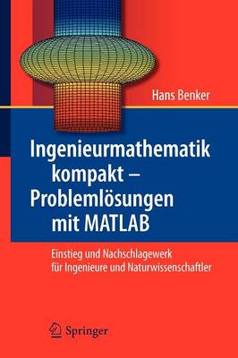 Ingenieurmathematik kompakt – Problemlösungen mit MATLAB
