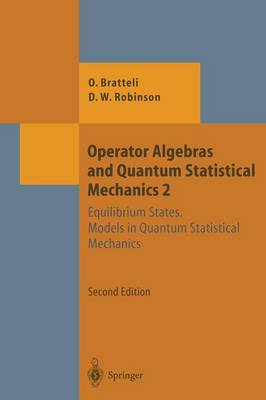Operator Algebras and Quantum Statistical Mechanics