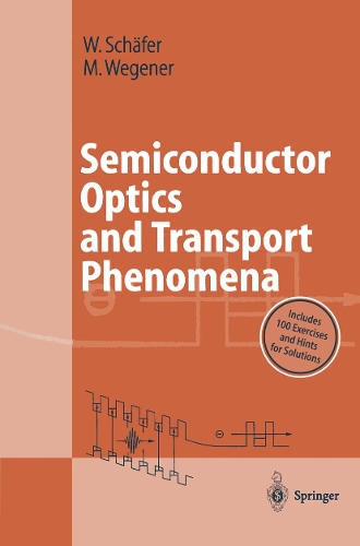 Semiconductor Optics and Transport Phenomena