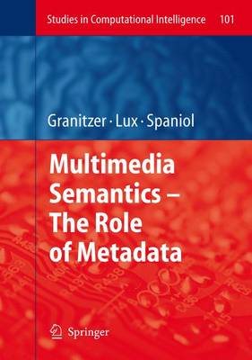 Multimedia Semantics - The Role of Metadata