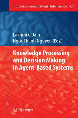Knowledge Processing and Decision Making in Agent-Based Systems