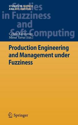 Production Engineering and Management under Fuzziness