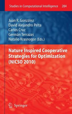 Nature Inspired Cooperative Strategies for Optimization (NICSO 2010)