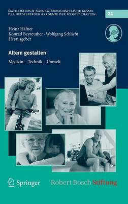 Altern gestalten - Medizin, Technik, Umwelt