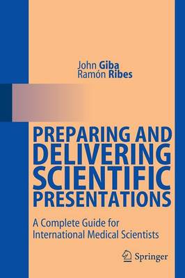 Preparing and Delivering Scientific Presentations