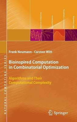 Bioinspired Computation in Combinatorial Optimization