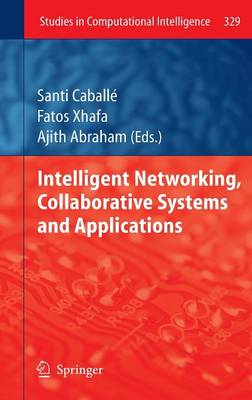 Intelligent Networking, Collaborative Systems and Applications
