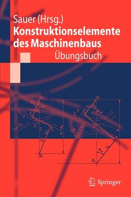 Konstruktionselemente des Maschinenbaus - Übungsbuch