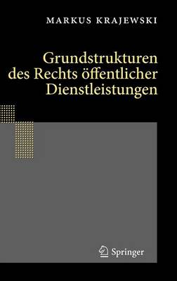Grundstrukturen des Rechts öffentlicher Dienstleistungen