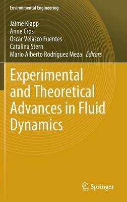 Experimental and Theoretical Advances in Fluid Dynamics