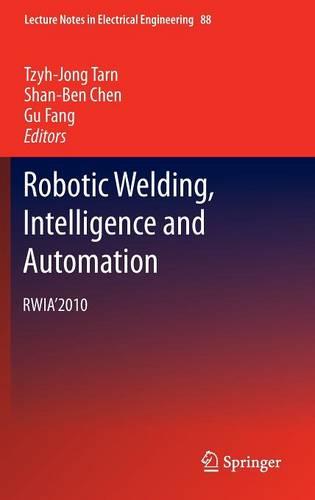 Robotic Welding, Intelligence and Automation