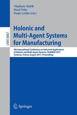 Holonic and Multi-Agent Systems for Manufacturing