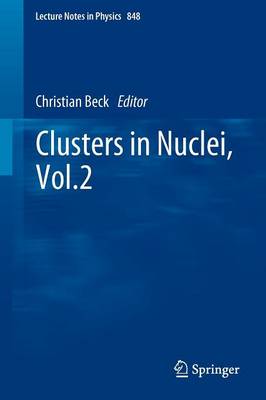 Clusters in Nuclei, Vol.2