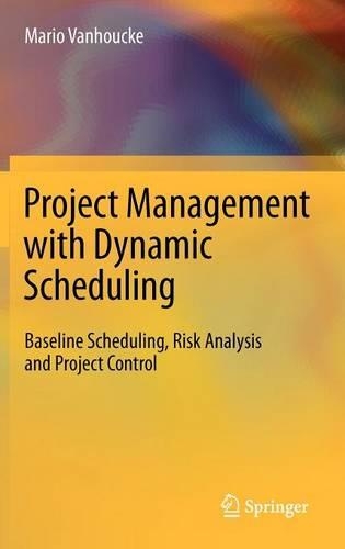 Project Management with Dynamic Scheduling