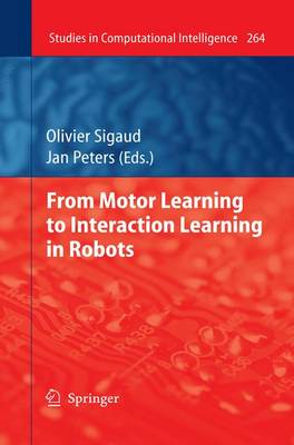 From Motor Learning to Interaction Learning in Robots