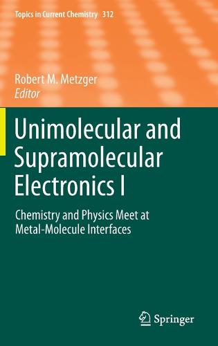 Unimolecular and Supramolecular Electronics I