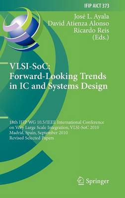 VLSI-SoC: Forward-Looking Trends in IC and Systems Design