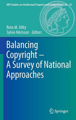 Balancing Copyright - A Survey of National Approaches
