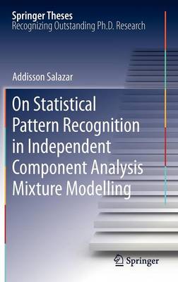 On Statistical Pattern Recognition in Independent Component Analysis Mixture Modelling