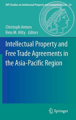 Intellectual Property and Free Trade Agreements in the Asia-Pacific Region
