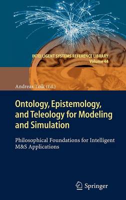 Ontology, Epistemology, and Teleology for Modeling and Simulation