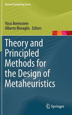 Theory and Principled Methods for the Design of Metaheuristics
