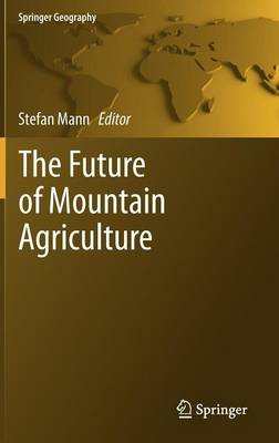 The Future of Mountain Agriculture