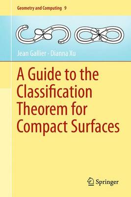 A Guide to the Classification Theorem for Compact Surfaces