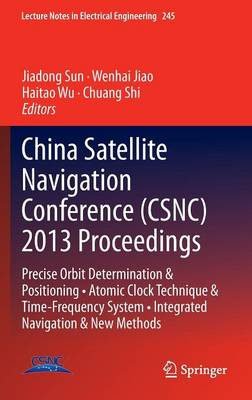 China Satellite Navigation Conference (CSNC) 2013 Proceedings